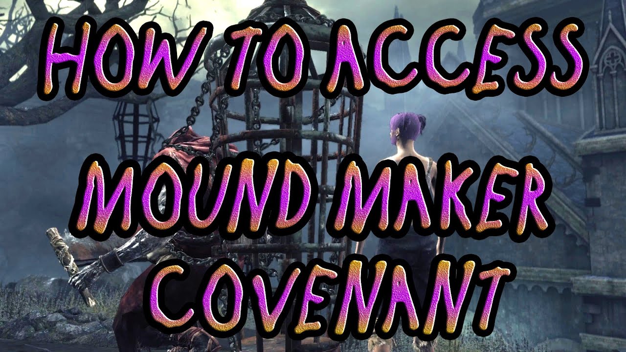 ♦how To Access Mound Maker Covenant Dark Souls 3 Youtube 