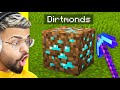 Minecraft but dirt is op