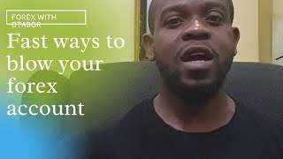 Fast ways to blow your account