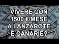 Si può vivere con 1500€ al mese a Lanzarote?