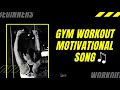 Gym workout motivational song  gym workout music  workout motivational songs   musieek
