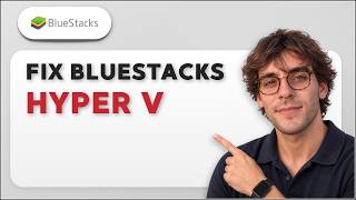 How to Fix BlueStacks Hyper V [2026 Full Guide]