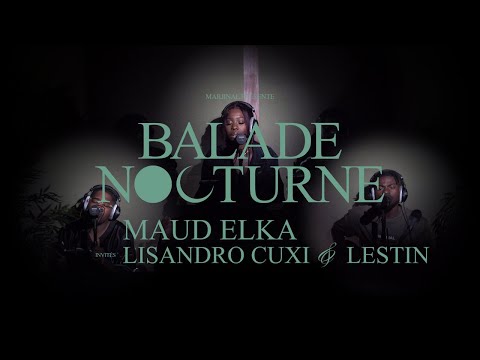 Maud Elka | BALADE NOCTURNE #4 (feat. Lisandro Cuxi & Lestin.)
