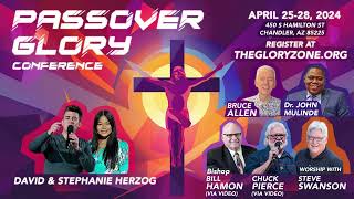 Passover Glory Conf. 2024 (Fri  April 26, 2024, 2pm) David Herzog Ministries, Chandler, AZ