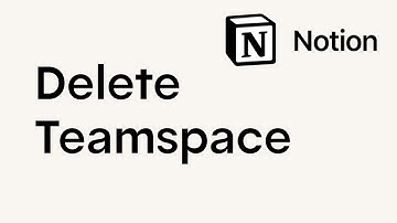 How to Delete Teamspace in Notion