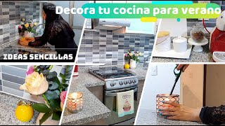 Como decorar tu cocina pequeña en verano | Ideas económicas y sencillas para tu cocina