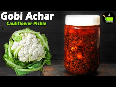 गोभी का अचार | Gobi Achaar | Cauliflower Pickle Recipe | गोभी का अचार ऐसे बनाएँगे तो सालो तक चलेगा | She Cooks