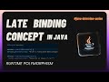 Introduction to Runtime Polymorphism: The "Late Binding" Concept