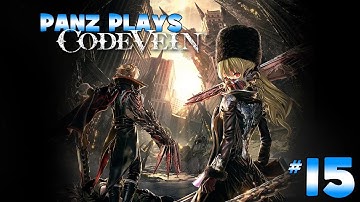 Panz Plays Code Vein [RANGER] #15