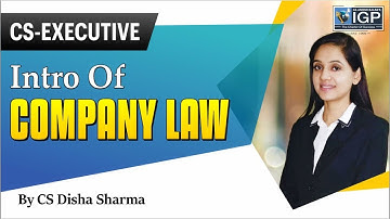 CS-EXECUTIVE | INTRO OF COMPANY LAW | BY CS DISHA SHARMA