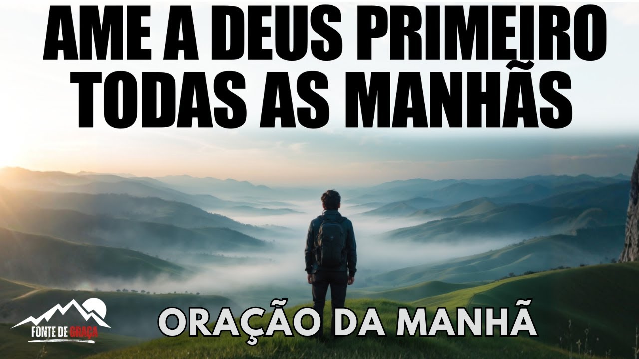 Comece o Dia com Gratidão a Deus — Antes de Falar com Qualquer Pessoa | Oração da Manhã
