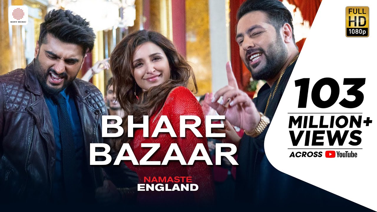 Bhare Bazaar  Namaste England Arjun Parineeti Badshah Rishi Rich Vishal Dadlani Payal Dev