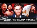 Conor McGregor In Trouble... Again!