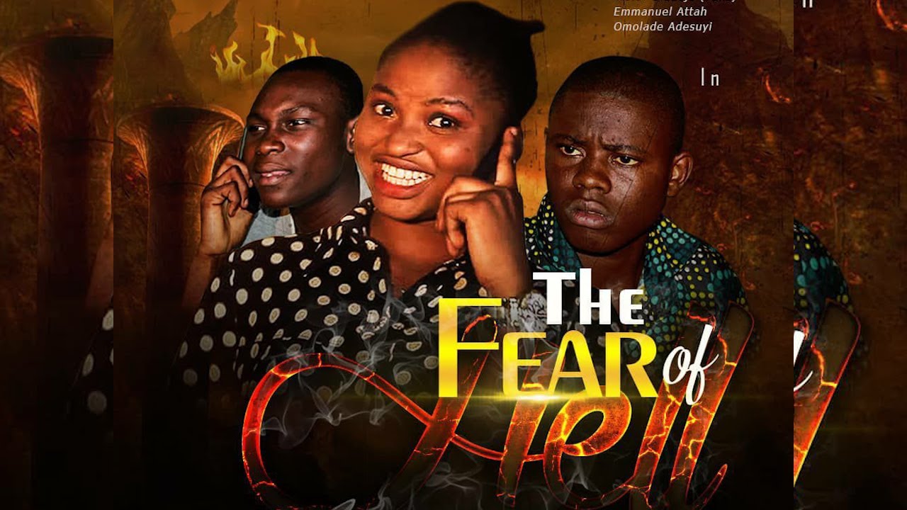 FEAR OF HELL Latest Nigerian Movies By Femi Adebile Short fear-of-hell-latest-nigerian-movies-by-femi-adebile-short