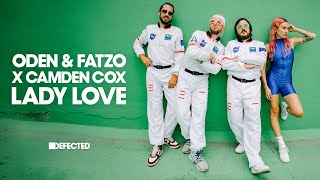 Oden & Fatzo X Camden Cox - Lady Love (Official Video)