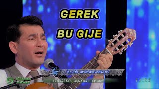 Batyr Muhammedow - Gerek, Bu gije | (Live Preformance) Resimi