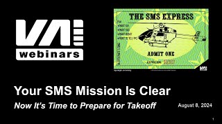 VAI Webinars: Your SMS Mission Is Clear—Now It’s Time to Prepare for Takeoff VAI Webinars: Your SMS Mission Is Clear—Now It’s Time to Prepare for Takeoff
