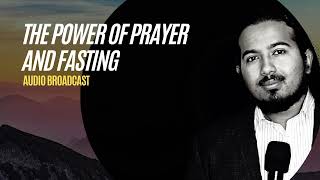 The Power of Persistent Prayer Combined with Fasting to bring miracles, Signs and Wonders