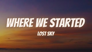 Lost Sky - Where We Started (feat. Jex) (Lyrics)