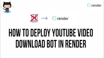 How To Deploy YouTube Video Download Bot In Render | 2024 | Telegram Bots | Uploder Bot