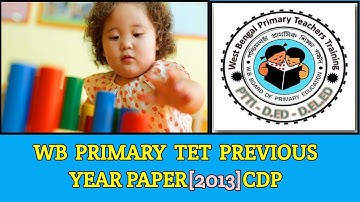 Wb primary tet previous year paper (2013) Child Development and Pedagogy in eng.