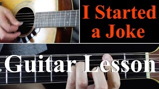 Video thumbnail of "I Started A Joke - Guitar Lesson Tutorial - Bee Gees"