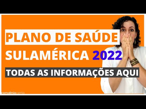 PLANO DE SAÚDE SULAMÉRICA 2022 - Saiba tudo aqui