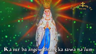 Video thumbnail of "Ka sur ba sngew thiang ka sawa na lum | KhasikatholikTV"