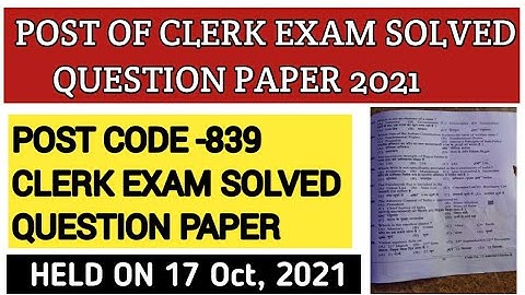 post code 839 clerk exam solved question paper 2021| solved gk section of clerk exam | clerk exam|
