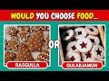 Would You Choose Food Edition | Would You Rather Food Edition #wouldyouratherquestions#foodquiz#food