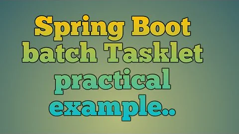 108.Spring Boot batch tasklet example