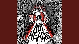 Video thumbnail of "Hot Heads - Head Over Heels"