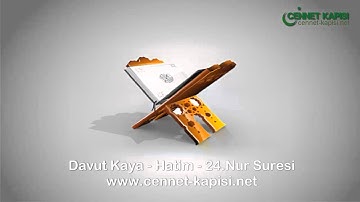 Davut Kaya - Nur Suresi - Kuran'i Kerim - Arapça Hatim Dinle - www.cennet-kapisi.net