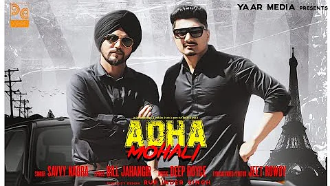 Adha mohali | Savvy Nagra | Bill Jahangir | Deep Royce | New punjabi song 2020 YAAR MEDIA