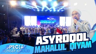 Asyroqol Mahalul Qiyam || Special Konser Maulid 2022