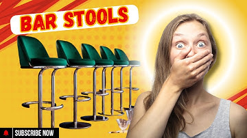How to Choose Best / Bar Stools