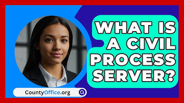 What Is A Civil Process Server? - CountyOffice.org