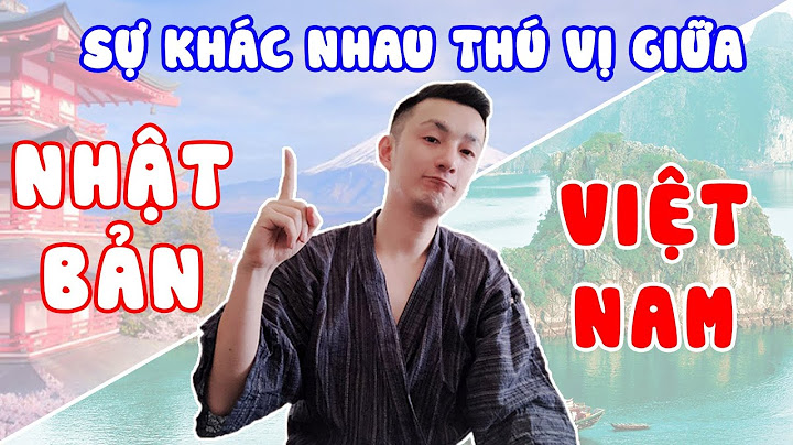 Sự khác nhau giữa văn hóa việt nam và nhật