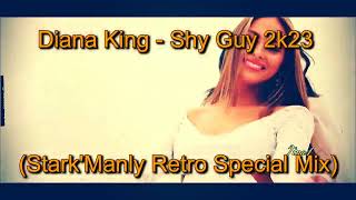 ▶⭐Diana King - Shy Guy 2k23 (Stark'Manly Retro Special Mix)▶⭐