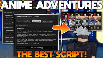 [🏴‍☠️UPDATE 13] Anime Adventures Hack/Script GUI | Auto Farm, Dupe + Unique, Auto Upgrade And More!!