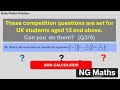 Maths Challenge for UK students 13 and up - can you do them? (Q3/5) - Daily Maths Problem 029