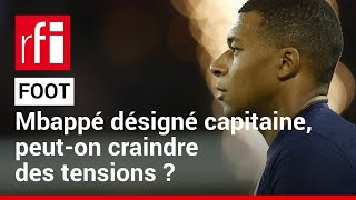 Foot : Mbappé désigné capitaine de l'Équipe de France. Pourquoi pas Griezmann ? • RFI