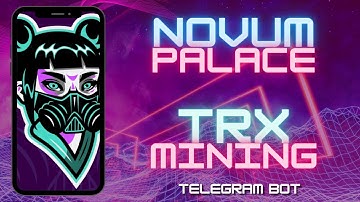 TRON MINING REVIEW - NOVUM PALACE TELEGRAM BOT (ÖDEME KANITLI) - EARN MONEY ONLINE  ✅  ✅  ✅