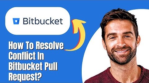 How To Resolve Conflict In Bitbucket Pull Request? (2025)