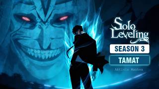 LANJUTAN ANIME SOLO LEVELING - SEASON 3 FULL CHAPTER SAMPAI TAMAT ❗ DURASI 5 JAM  