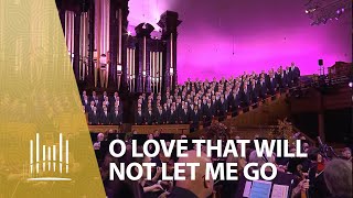 O Love That Will Not Let Me Go