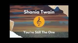 Shania Twain - You're Still The One (EXTENDED VERSION)