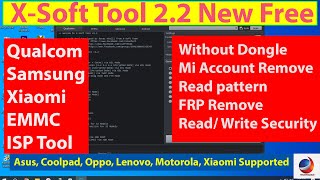 Free X-Soft Tool 2.2 Samsung, Xiaomi, Oppo, EMMC ISP Tool, Qualcomm Mi Account, FRP Bypass Tool 2021 screenshot 5
