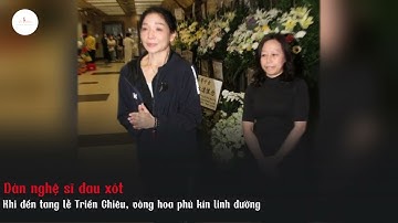 Dàn nghệ sĩ đau xót khi đến tang lễ Triển Chiêu, vòng hoa phủ kín linh đường