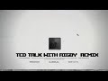 Ted Talk with Rigby Remix